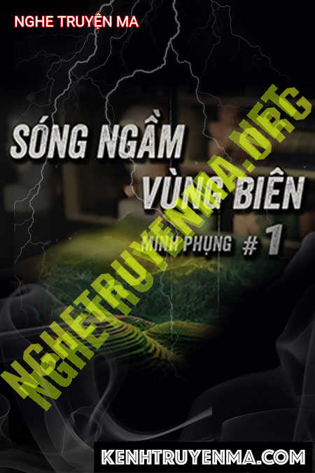 Nghe truyện Sóng Ngầm Vùng Biên
