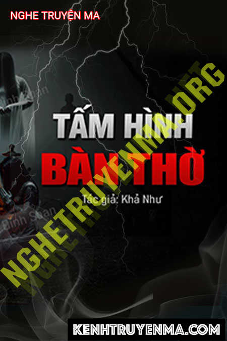 Nghe truyện Tấm Hình Bàn Thờ