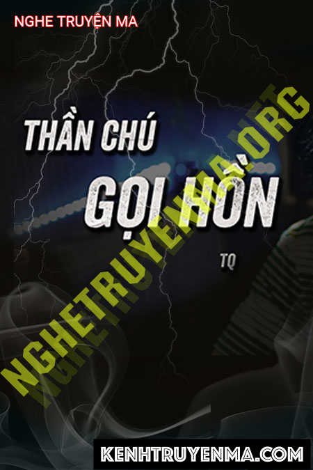 Nghe truyện Thần Chú Gọi Hồn