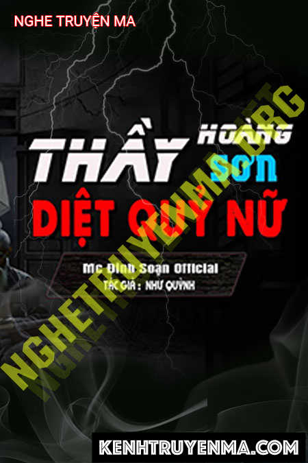Nghe truyện Thầy Hoàng Sơn Diệt Quỷ Nữ