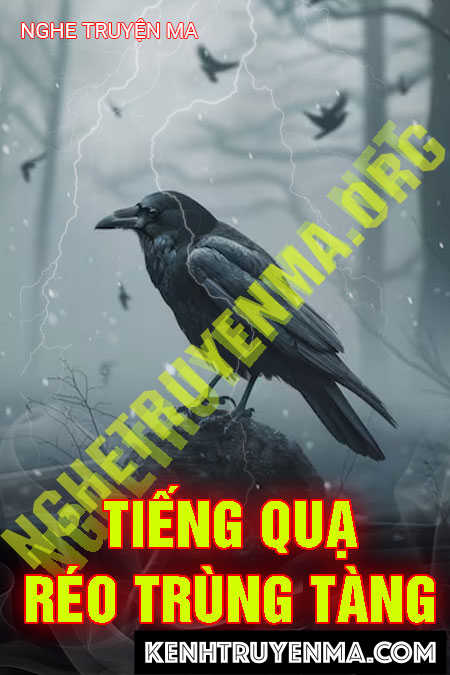 Nghe truyện Tiếng Quạ Réo Trùng Tang