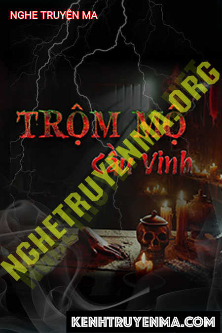 Nghe truyện Trộm Mộ Cầu Vinh