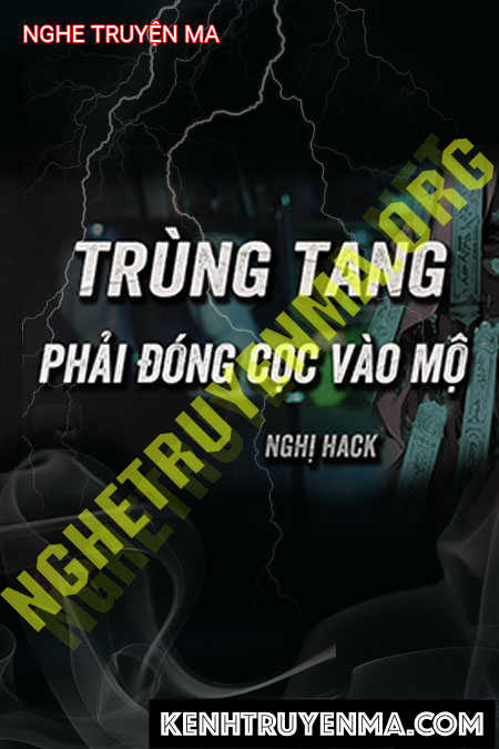 Nghe truyện Giải Trùng Tang Và Mối Nghiệt Duyên