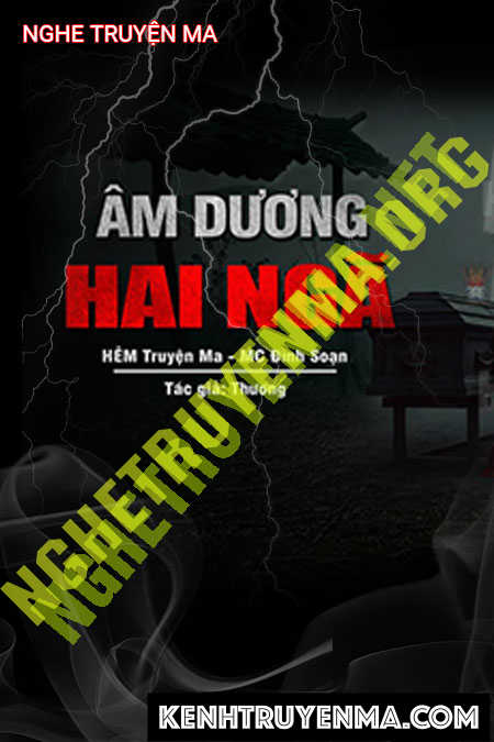 Nghe truyện Âm Dương 2 Ngả