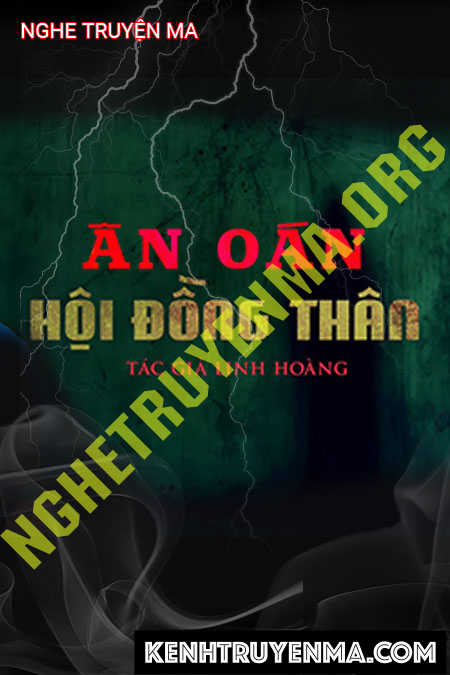 Nghe truyện Ân Oán Nhà Hội Đồng Thân