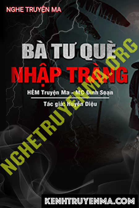 Nghe truyện Bà Tư Què Nhập Tràng