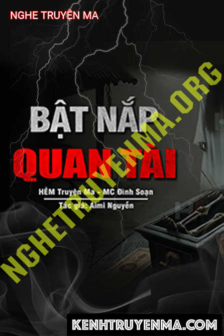 Nghe truyện Bật Nắp Quan Tài