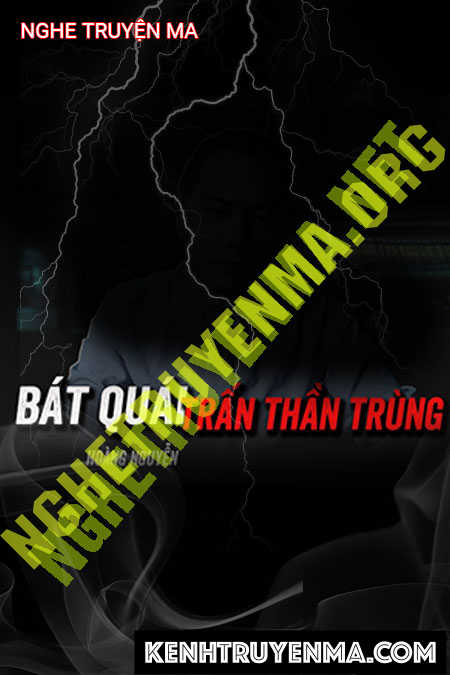 Nghe truyện Bát Quái Trấn Thần Trùng