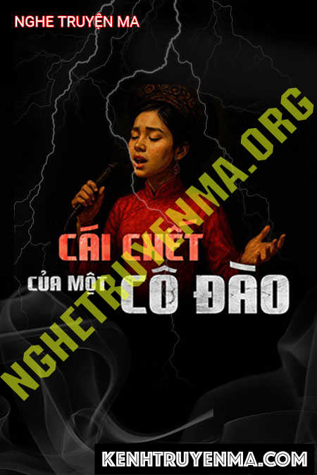 Nghe truyện Cái C.hết Của 1 Cô Đào