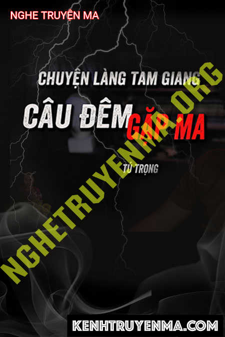 Nghe truyện Câu Đêm Gặp Ma