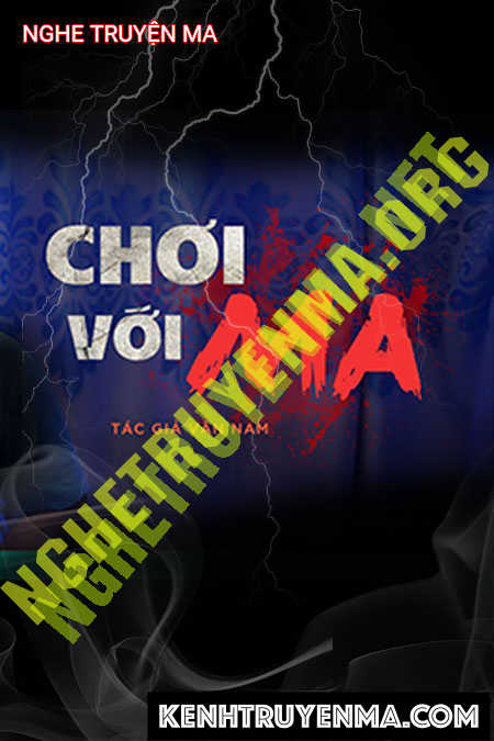Nghe truyện Chơi Với Ma