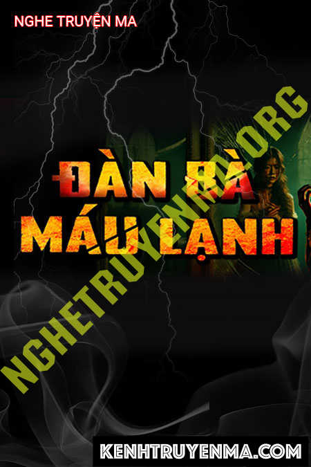 Nghe truyện Đàn Bà Máu Lạnh