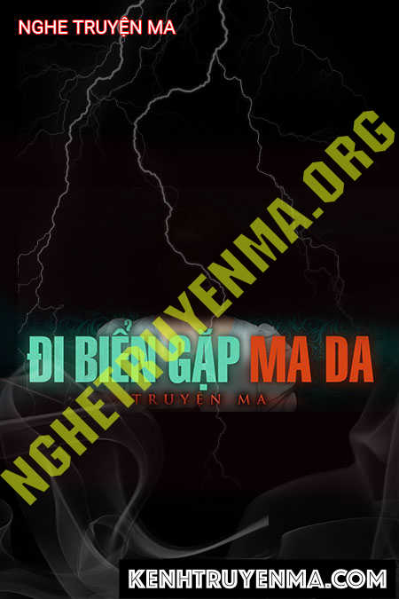 Nghe truyện Đi Biển Gặp Ma Da