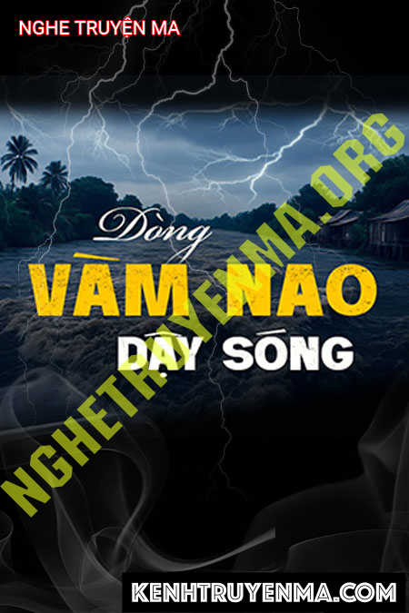 Nghe truyện Dòng Vàm Nao Dậy Sóng
