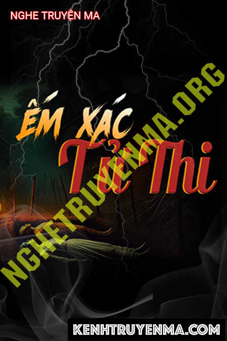 Nghe truyện Ếm X.ác Tử Thi
