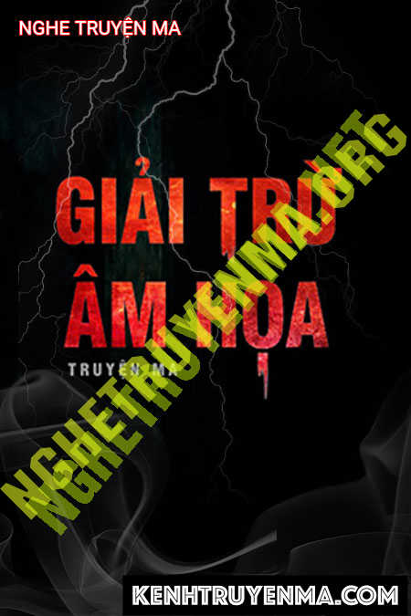 Nghe truyện Giải Trừ Âm Họa