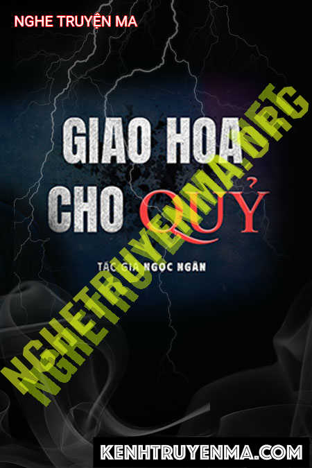 Nghe truyện Giao Hoa Cho Quỷ