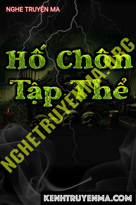 Nghe truyện Hố Chôn Tập Thể