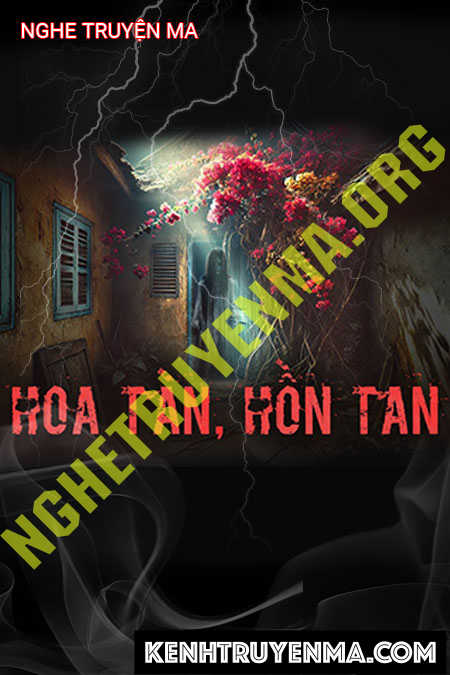 Nghe truyện Hoa Tàn Hồn Tan