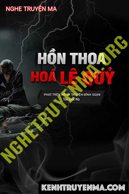 Nghe truyện Hồn Thoa Hóa Lệ Quỷ