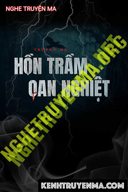 Nghe truyện Hồn Trầm Oan Nghiệt