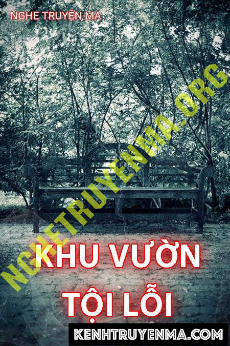 Nghe truyện Khu Vườn Tội Lỗi