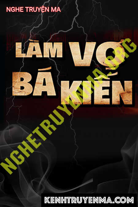 Nghe truyện Làm Vợ Bá Kiến