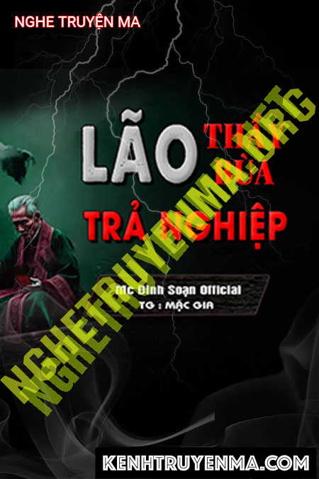 Nghe truyện Lão Thầy Bùa Trả Nghiệp