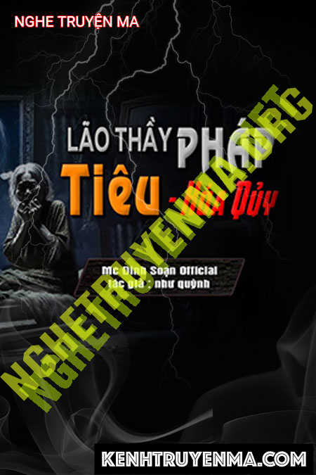 Nghe truyện Lão Thầy Pháp Tiêu Hóa Quỷ