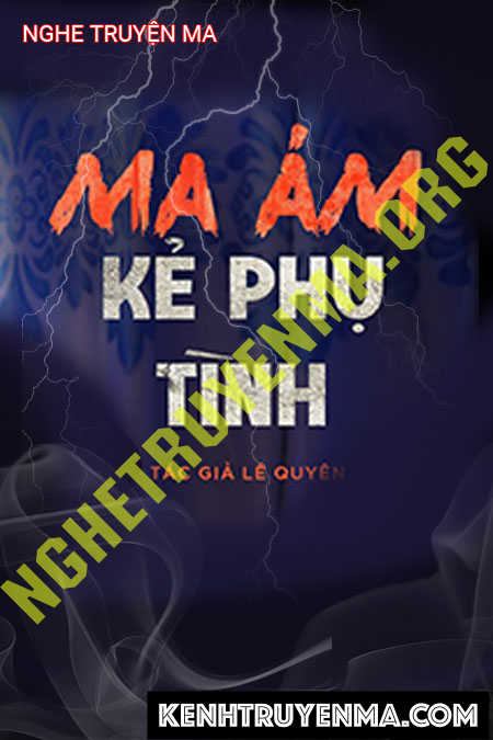Nghe truyện Ma Ám Kẻ Phụ Tình