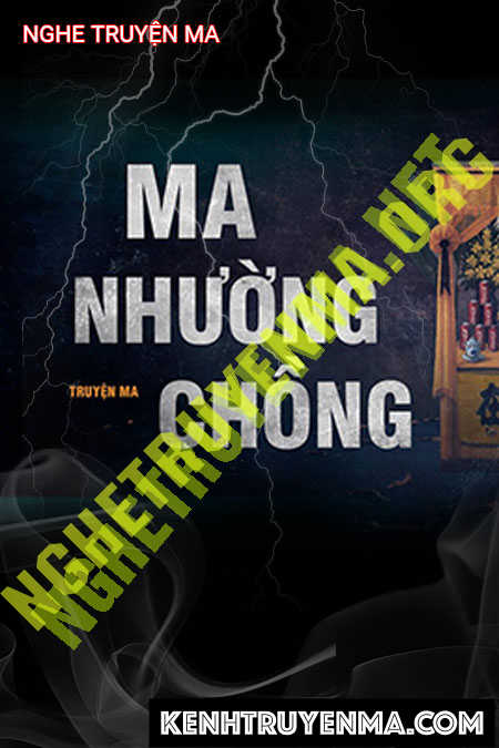 Nghe truyện Ma Nhường Chồng