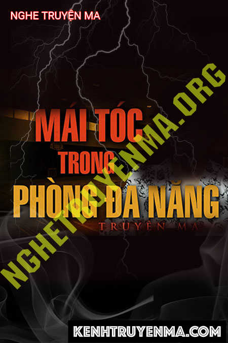 Nghe truyện Mái Tóc Trong Phòng Đa Năng