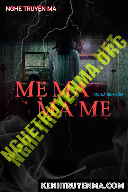 Nghe truyện Mẹ Ma Ma Mẹ