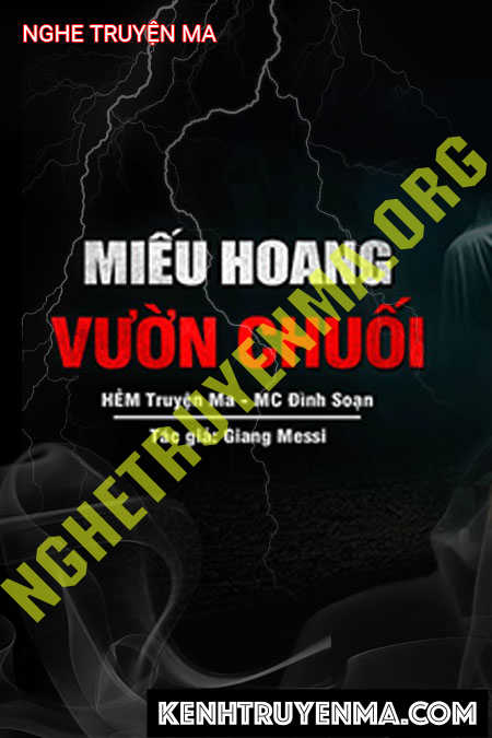 Nghe truyện Miếu Hoang Trong Vườn Chuối