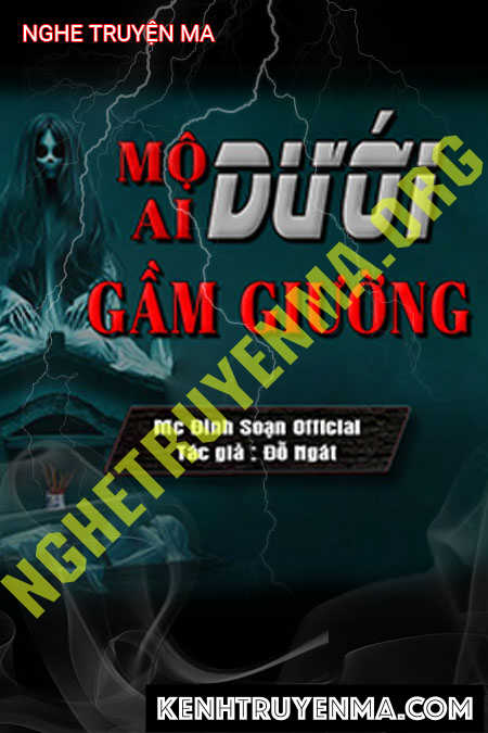 Nghe truyện Mộ Ai Dưới Gầm Giường