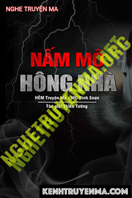 Nghe truyện Nấm Mồ Bên Hông Nhà