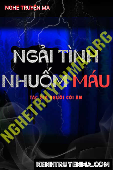 Nghe truyện Ngải Tình Nhuộm Máu