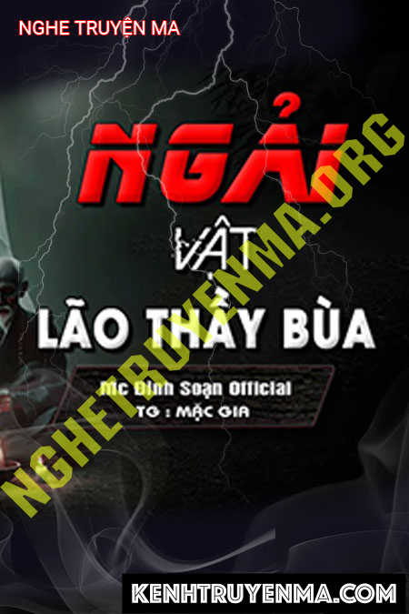 Nghe truyện Ngải Vậy Lão Thầy Bùa