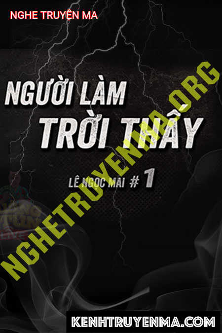 Nghe truyện Người Làm Trời Thấy
