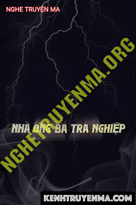 Nghe truyện Nhà Ông Bá Trả Nghiệp