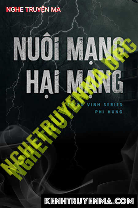 Nghe truyện Nuôi Mạng Hại Mạng