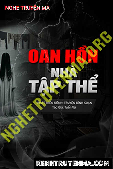 Nghe truyện Oan Hồn Nhà Tập Thể