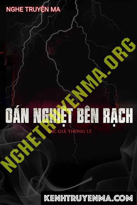 Nghe truyện Oán Nghiệt Bên Rạch