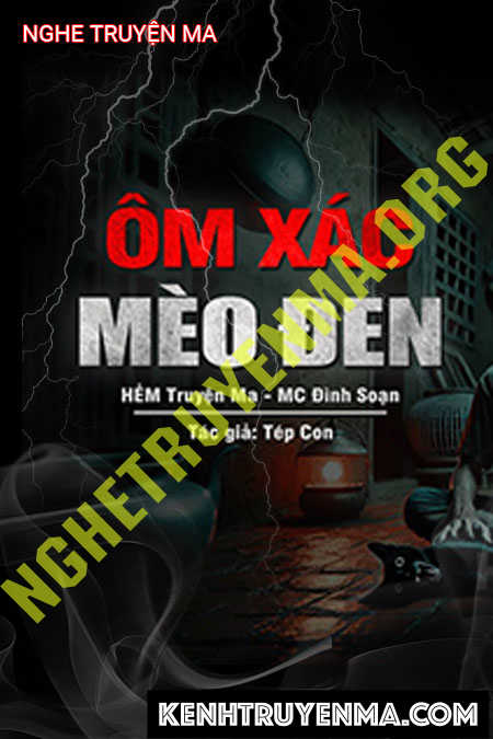 Nghe truyện Ôm X.ác Mèo Đen