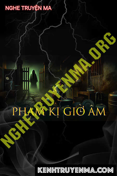 Nghe truyện Phạm Kị Giờ Âm