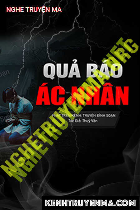 Nghe truyện Quả Báo Ác Nhân