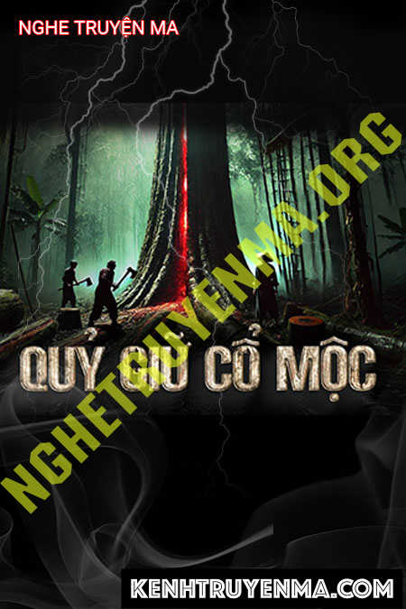 Nghe truyện Quỷ Dữ Cổ Mộc
