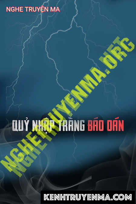 Nghe truyện Quỷ Nhập Tràng Trả Oán