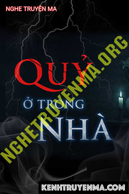 Nghe truyện Quỷ Ở Trong Nhà