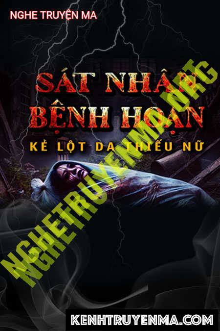 Nghe truyện Sát Nhân Bệnh Hoạn